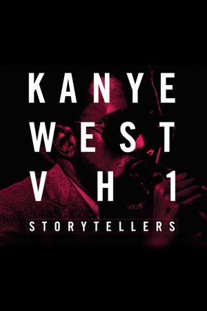 Kanye West: VH1 Storytellers's poster
