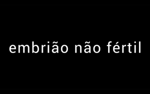 Embrião Não Fértil's poster