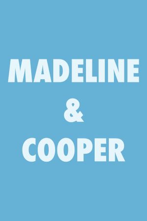 Madeline & Cooper's poster