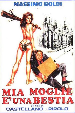 Mia moglie è una bestia's poster