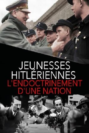 Jeunesses hitlériennes : L'endoctrinement d'une nation's poster