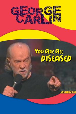 George Carlin: You Are All Diseased's poster