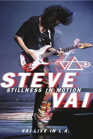 Steve Vai: Stillness in Motion - Vai Live in L.A.'s poster