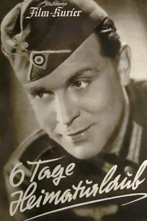 Sechs Tage Heimaturlaub's poster