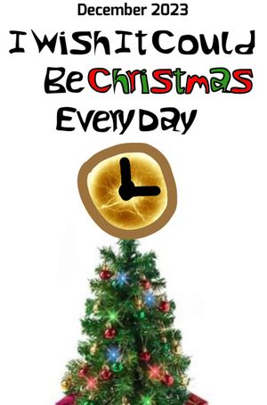 I Wish It Could Be Christmas Every Day's poster