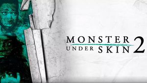 Monster Under Skin 2's poster