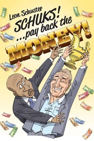 Schuks! Pay Back the Money!'s poster