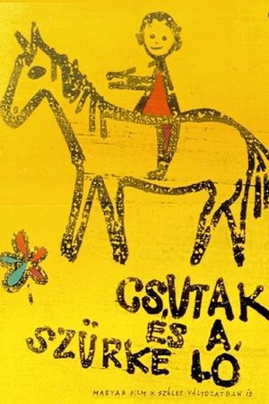 Csutak és a szürke ló's poster