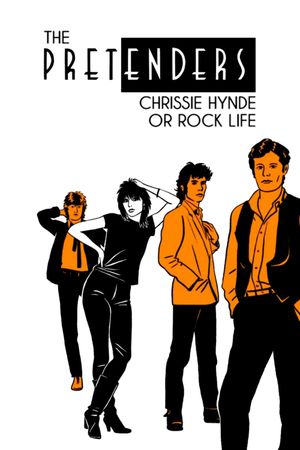 The Pretenders: Chrissie Hynde ou la vie en rock's poster