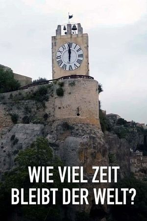 Doomsday Clock – Wieviel Zeit bleibt der Welt?'s poster