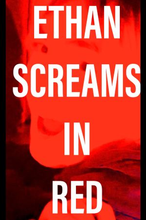Ethan Screams In Red's poster