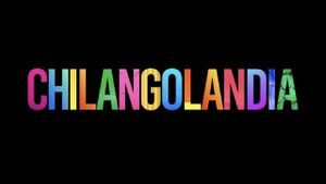 Chilangolandia's poster