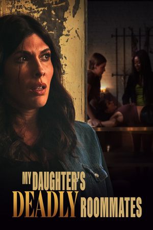 My Daughter's Deadly Roommates's poster