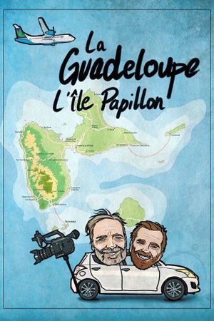 Guadeloupe, l’île Papillon's poster