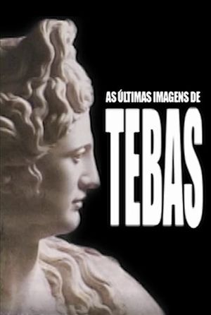 As Últimas Imagens de Tebas's poster image