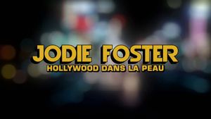 Jodie Foster, Hollywood Under the Skin's poster