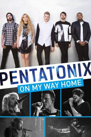 Pentatonix: On My Way Home's poster image