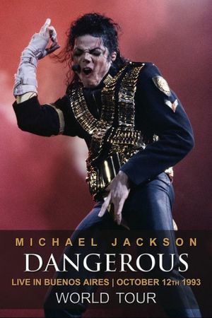 Michael Jackson Dangerous Tour Live In Argentina 1993's poster