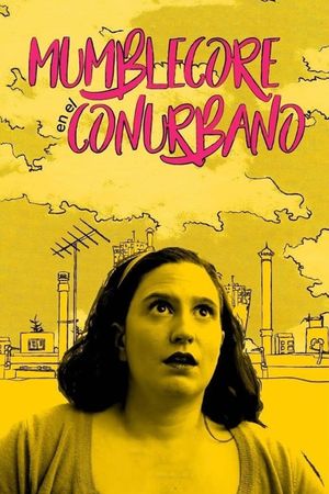 Mumblecore en el Conurbano's poster