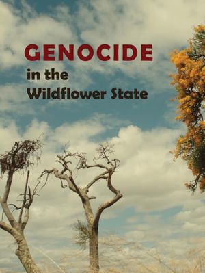 Genocide in the Wildflower State's poster