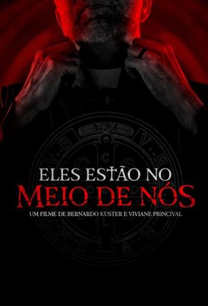 Eles Estão no Meio de Nós's poster