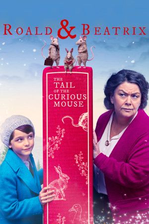 Roald & Beatrix: The Tail of the Curious Mouse's poster
