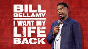 Bill Bellamy: I Want My Life Back's poster