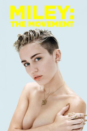 Miley: The Movement's poster