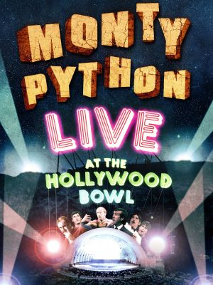 Monty Python Live at the Hollywood Bowl's poster