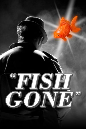 Fish Gone's poster