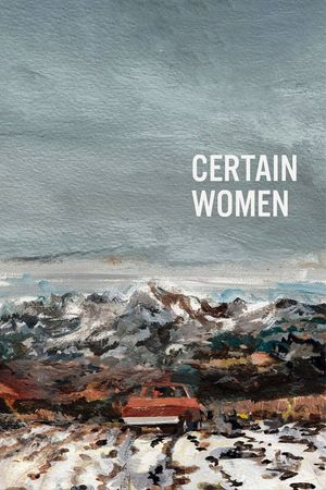 Certain Women's poster