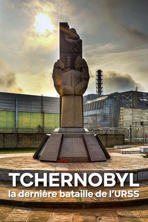 Chernobyl: The Last Battle of the USSR's poster image