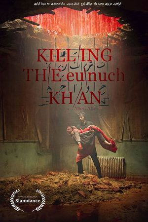 Killing the eunuch KHAN's poster