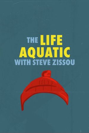 The Life Aquatic with Steve Zissou's poster