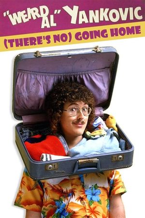 'Weird Al' Yankovic: (There's No) Going Home's poster