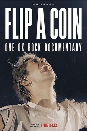 Flip a Coin -ONE OK ROCK Documentary-'s poster