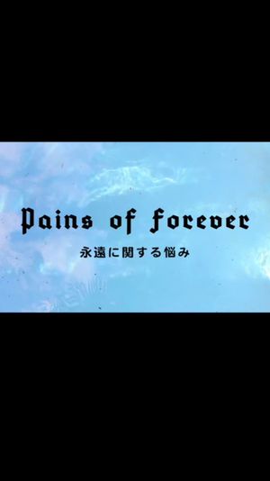 Pains of Forever's poster