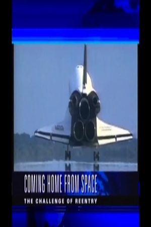 Coming Home from Space: The Challenge of Re-Entry's poster
