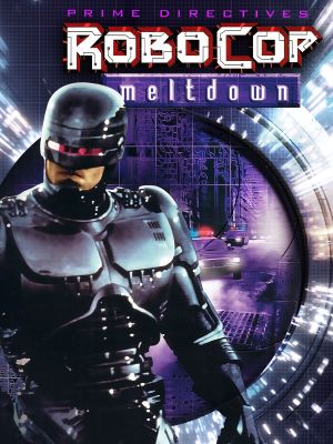 Robocop: Meltdown's poster