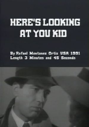 Here's Looking At You Kid's poster