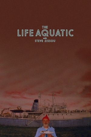 The Life Aquatic with Steve Zissou's poster