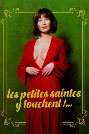 Les petites saintes y touchent's poster