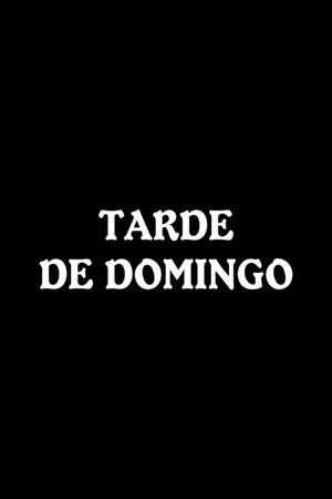 Tarde de domingo's poster