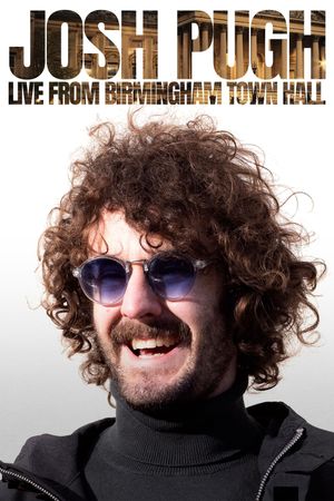 Josh Pugh: Live From Birmingham Town Hall's poster