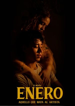 Enero: Aquello que mata al artista's poster