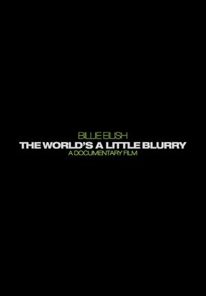 Billie Eilish: The World's a Little Blurry's poster