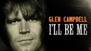 Glen Campbell: I'll Be Me's poster