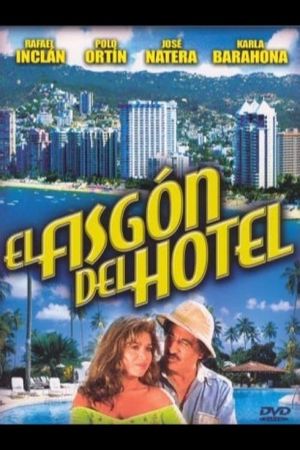 El fisgón del hotel's poster