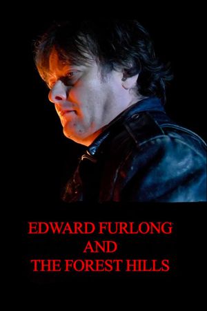 Edward Furlong and The Forest Hills's poster