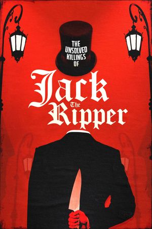 The Unsolved Killings of Jack the Ripper's poster